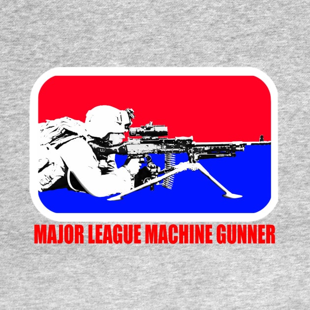 Major League Machine Gunner by SaltyTees